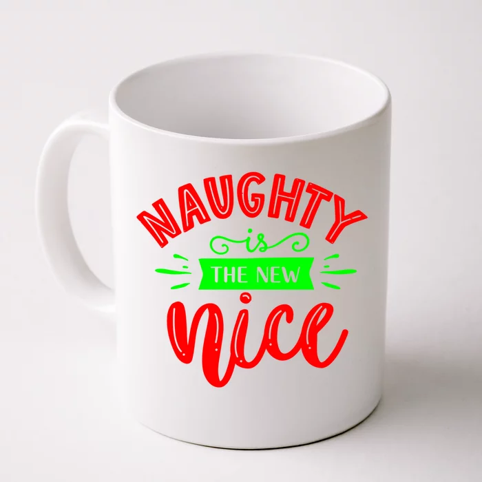 Naughty Is The New Nice Funny Gift Front & Back Coffee Mug