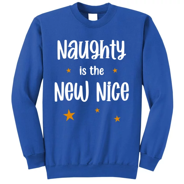 Naughty Is The New Nice Great Gift Sweatshirt