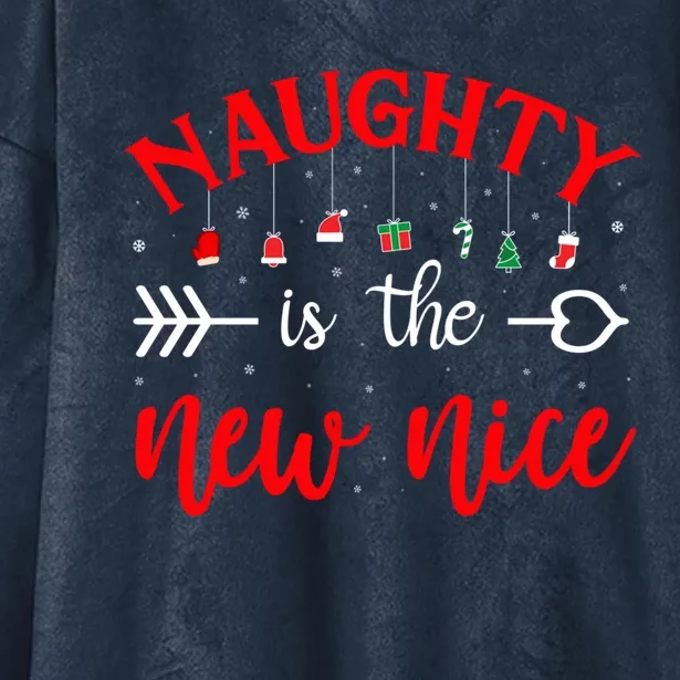 Naughty Is The New Nice Funny Cool Gift Hooded Wearable Blanket