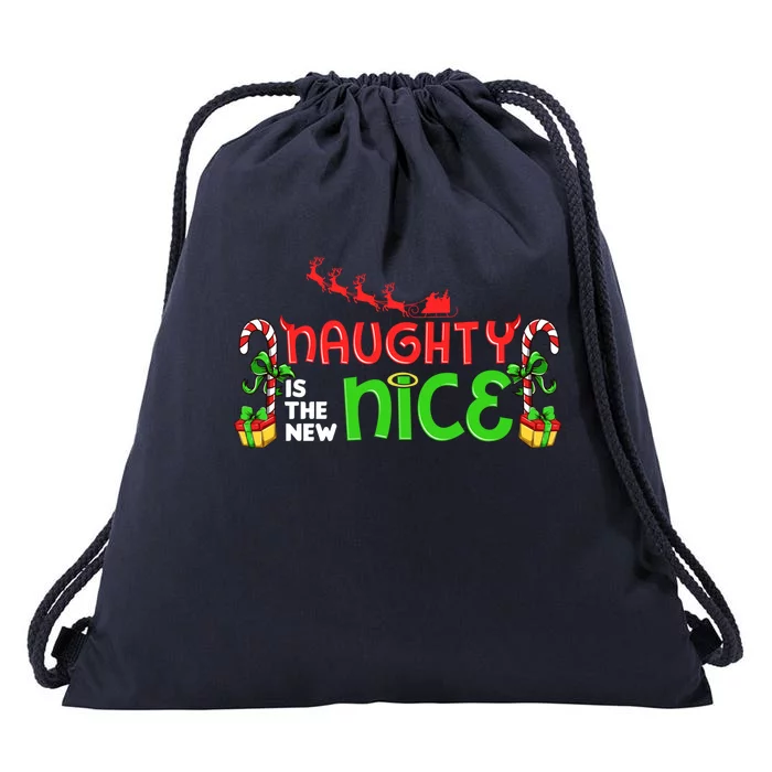 Naughty Is The New Nice Christmas Santa Naughty Or Nice Gift Drawstring Bag