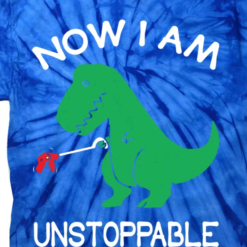 Now IM Unstoppable Funny Trex Dinosaur Meaningful Gift Tie-Dye T-Shirt