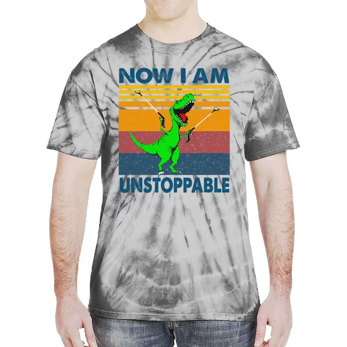 Now Im Unstoppable Tie-Dye T-Shirt