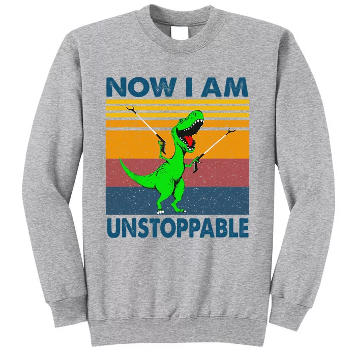 Now Im Unstoppable Tall Sweatshirt