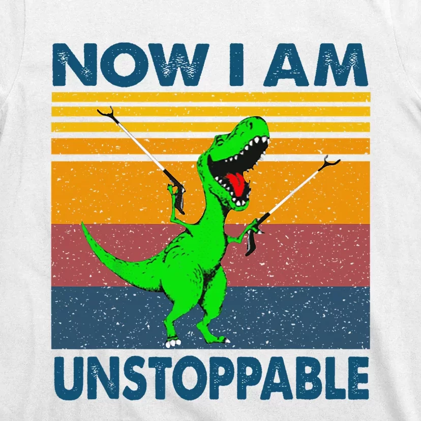 Now Im Unstoppable T-Shirt