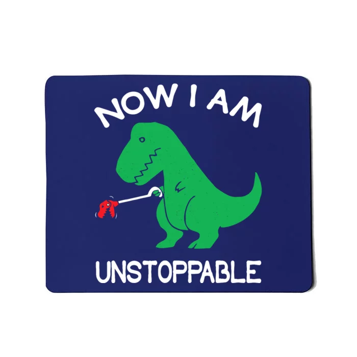 Now IM Unstoppable Funny Trex Dinosaur Mousepad