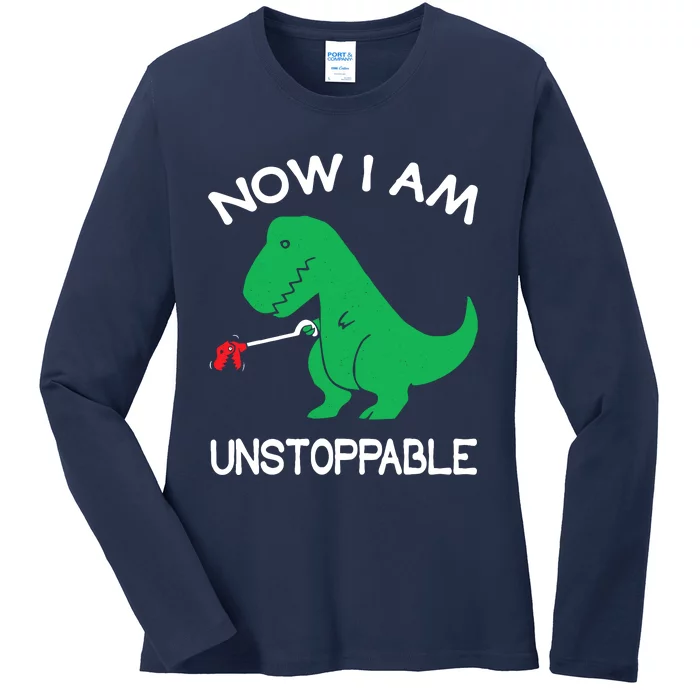 Now IM Unstoppable Funny Trex Dinosaur Ladies Long Sleeve Shirt