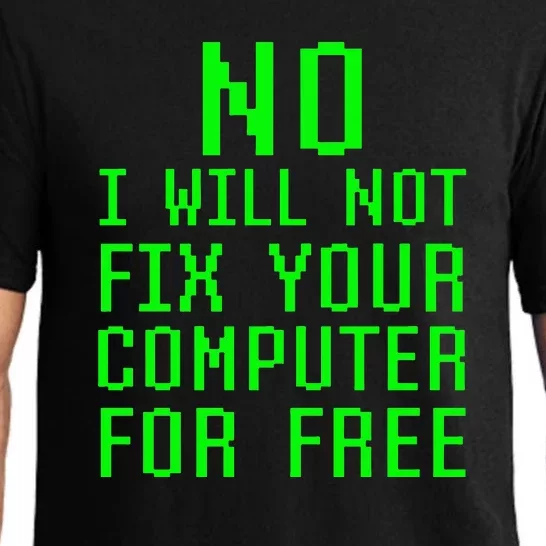 No, I Will Not Fix Your Computer For Free PC Laptop Repair Pajama Set