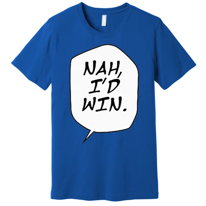 Nah ID Win Premium T-Shirt