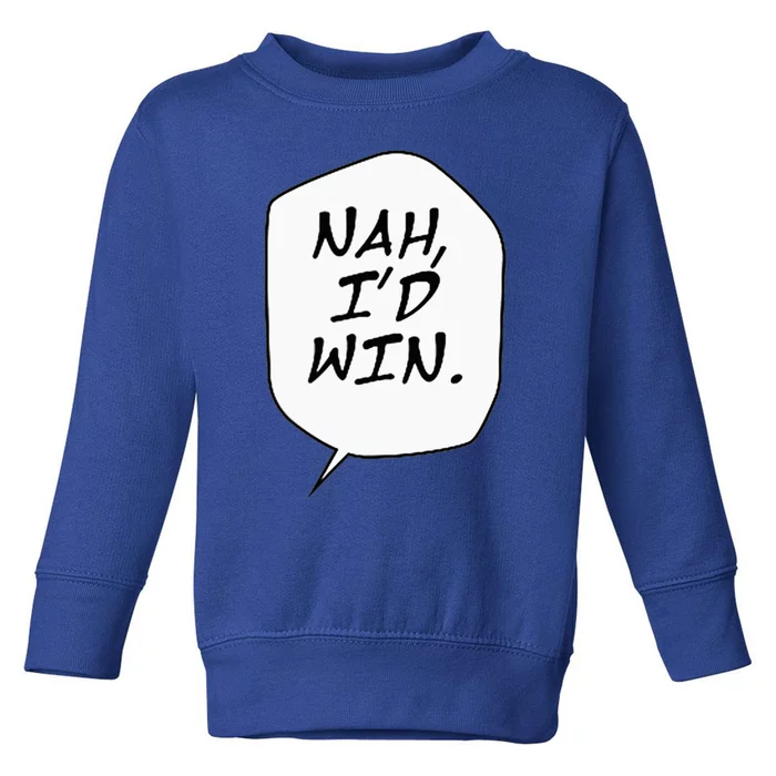 Nah ID Win Toddler Sweatshirt