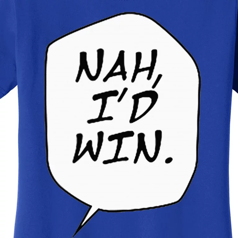 Nah ID Win Women's T-Shirt