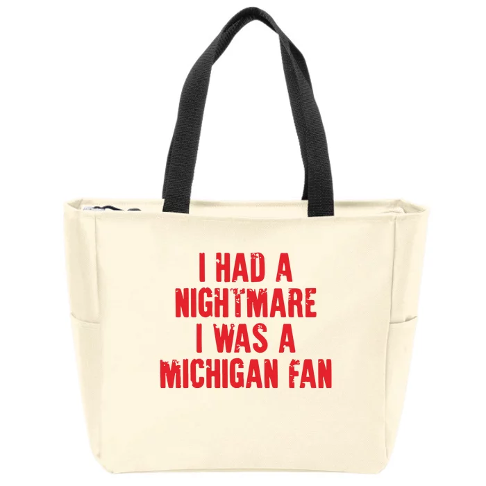 Nightmare I Was A Michigan Football Team Zip Tote Bag