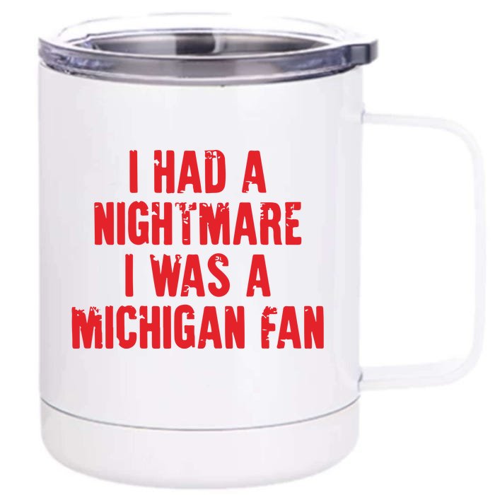 Nightmare I Was A Michigan Football Team Front & Back 12oz Stainless Steel Tumbler Cup