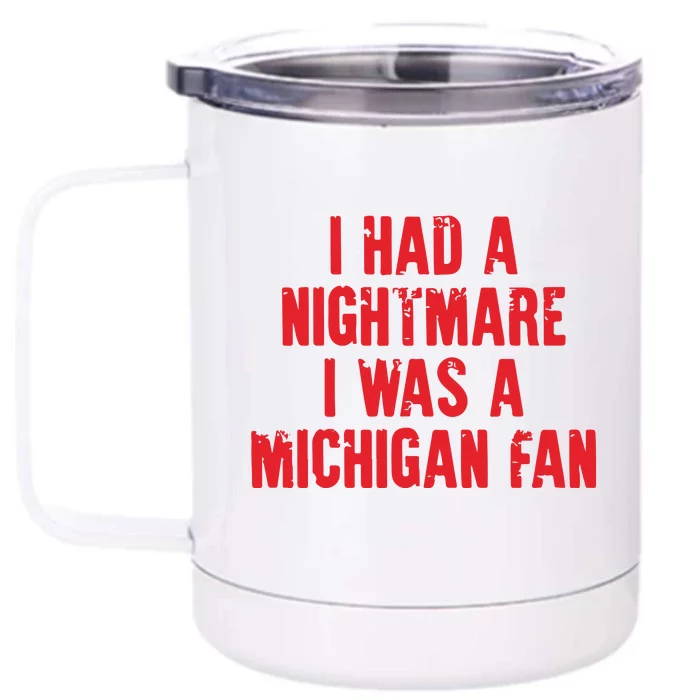 Nightmare I Was A Michigan Football Team Front & Back 12oz Stainless Steel Tumbler Cup