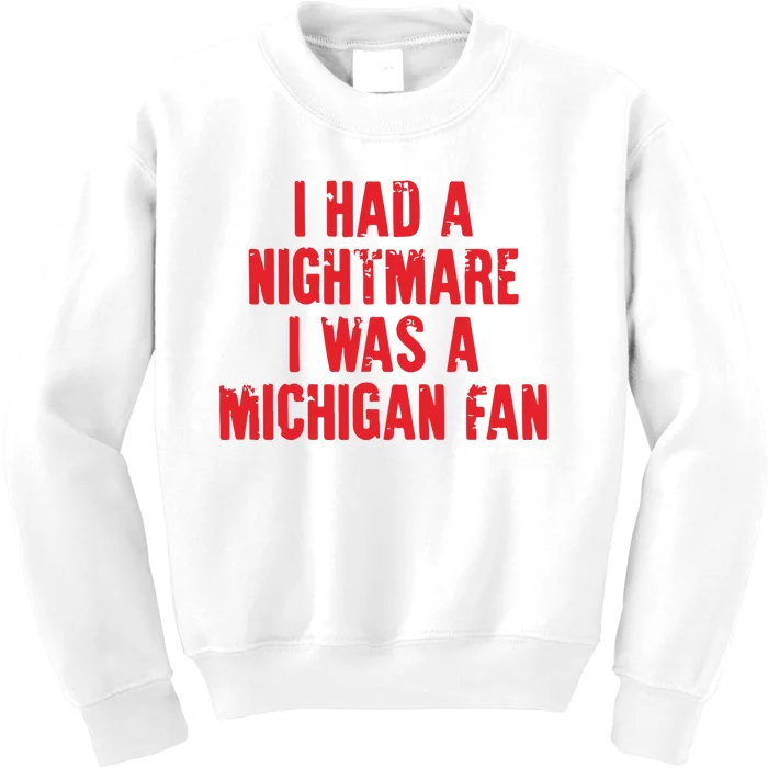 Nightmare I Was A Michigan Football Team Kids Sweatshirt