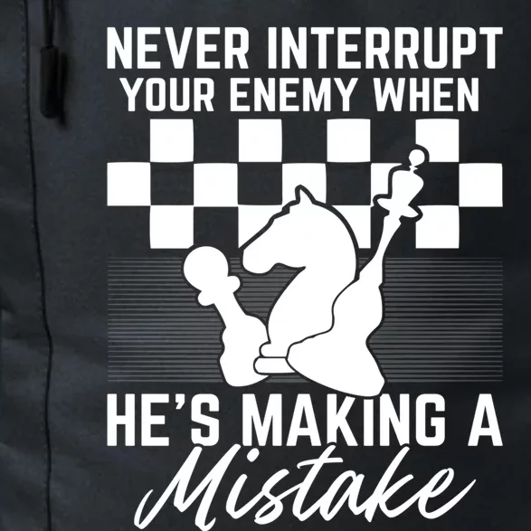 Never Interrupt Your Enemy When HeS Making A Mistake Gift Daily Commute Backpack