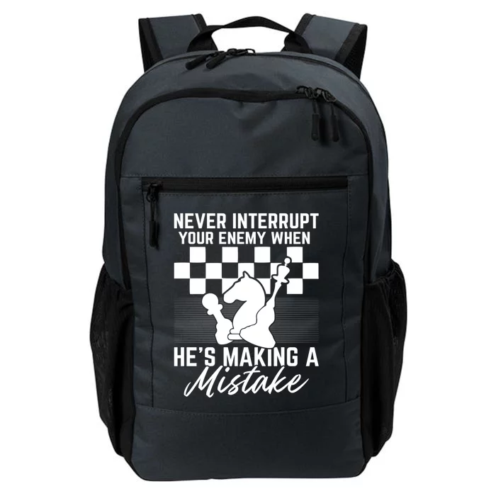 Never Interrupt Your Enemy When HeS Making A Mistake Gift Daily Commute Backpack