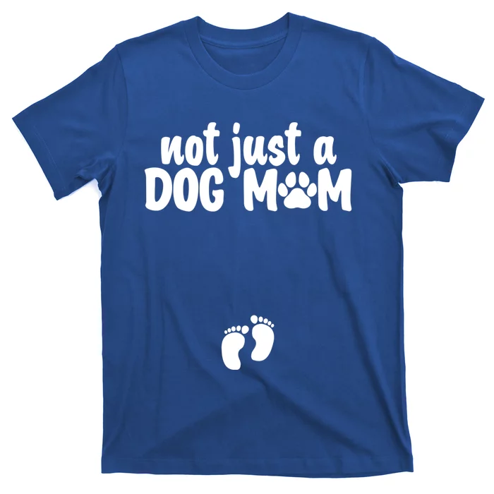 Not Just A Dog Mom Easter Pregnancy Gift Cute Pregnancy Gift T-Shirt