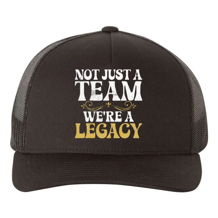 Not Just A Team We Are Legacy Sport Team Yupoong Adult 5-Panel Trucker Hat