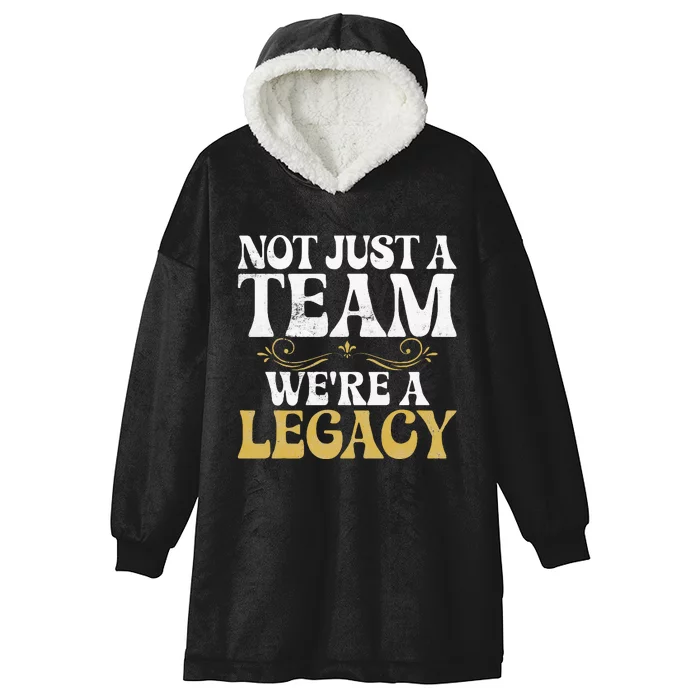 Not Just A Team We Are Legacy Sport Team Hooded Wearable Blanket