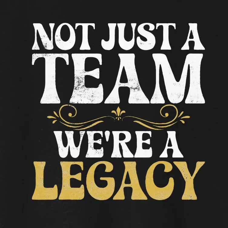 Not Just A Team We Are Legacy Sport Team Women's Crop Top Tee