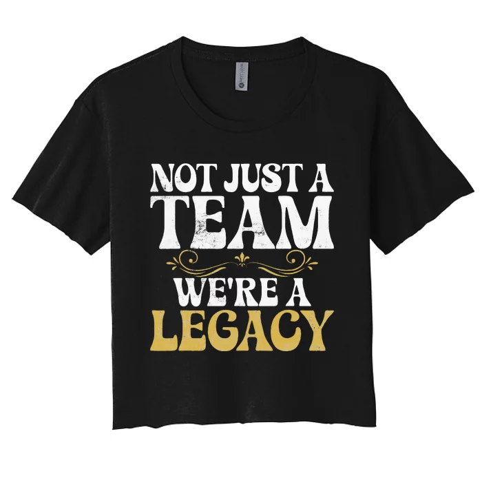 Not Just A Team We Are Legacy Sport Team Women's Crop Top Tee