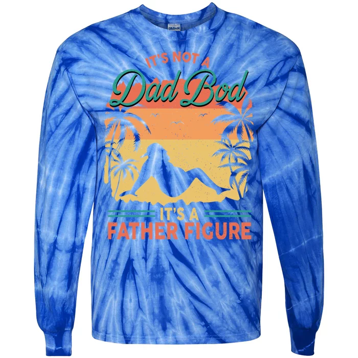 Not Just A Dad Bod ItS A Proud Father Figure Cute Gift Tie-Dye Long Sleeve Shirt