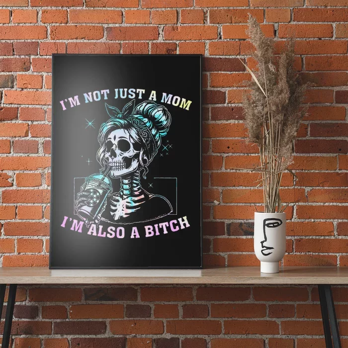 Not Just A Mom Also A Badass Skull Tie Dye Poster