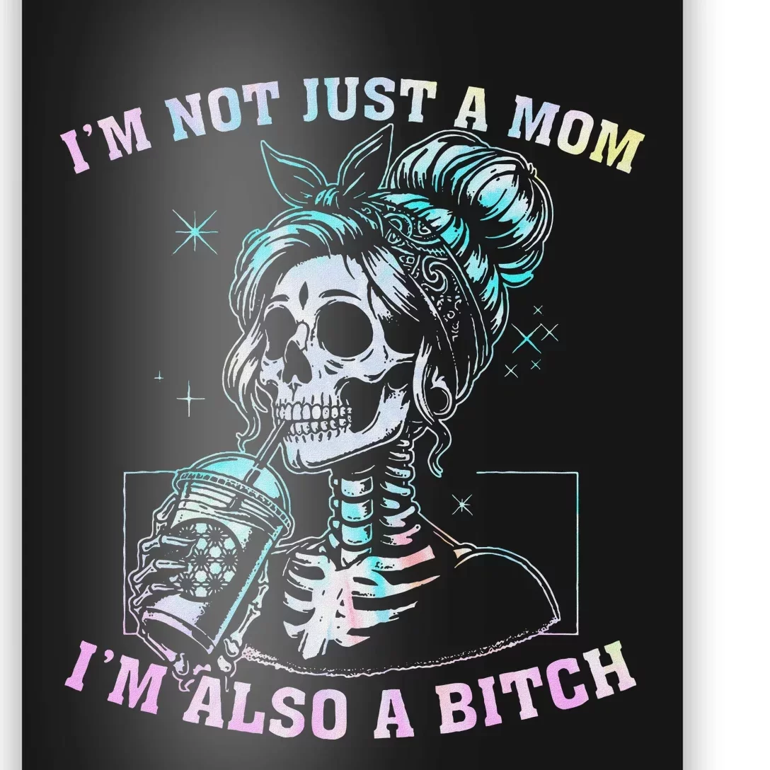 Not Just A Mom Also A Badass Skull Tie Dye Poster