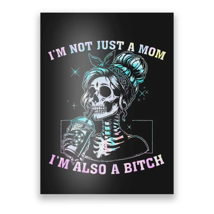 Not Just A Mom Also A Badass Skull Tie Dye Poster