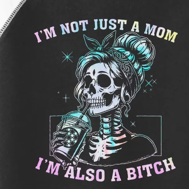 Not Just A Mom Also A Badass Skull Tie Dye Toddler Fine Jersey T-Shirt