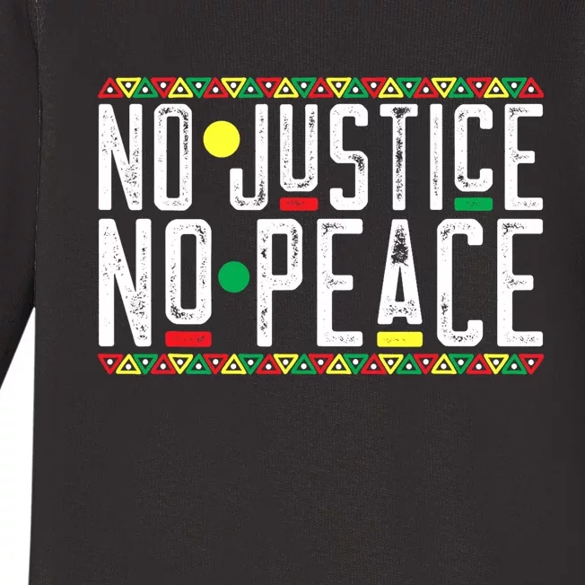 No Justice And No Peace Black African American Lives Matter Baby Long Sleeve Bodysuit