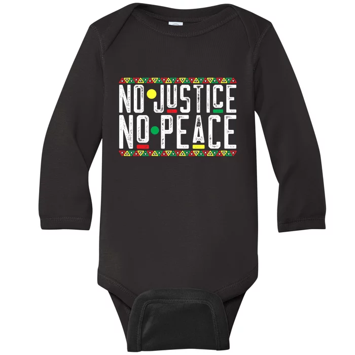 No Justice And No Peace Black African American Lives Matter Baby Long Sleeve Bodysuit