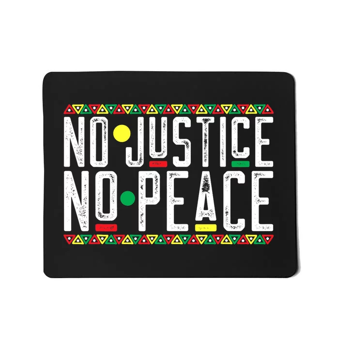 No Justice And No Peace Black African American Lives Matter Mousepad