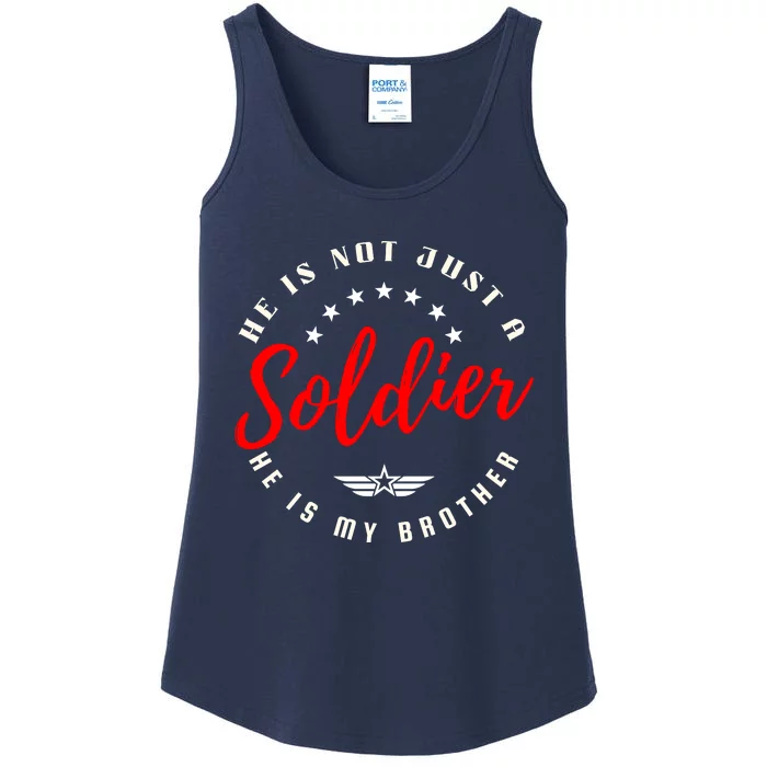 Not Just A Soldier He Is My Brother Army Proud Sister Ladies Essential Tank