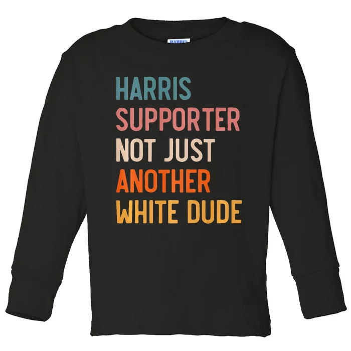 Not Just Another White Dude Comma La Kamala Harris Toddler Long Sleeve Shirt