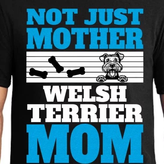 Not Just A Mother Welsh Terrier Mom Fun Dog Owner Design Gift Pajama Set