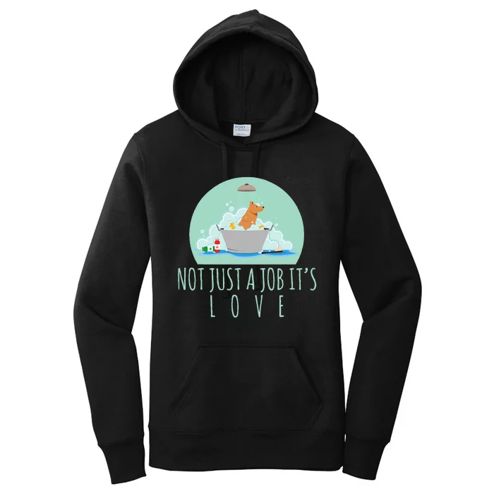 Not Just A Job It's Love Dog Groomer Funny Dog Grooming Women's Pullover Hoodie