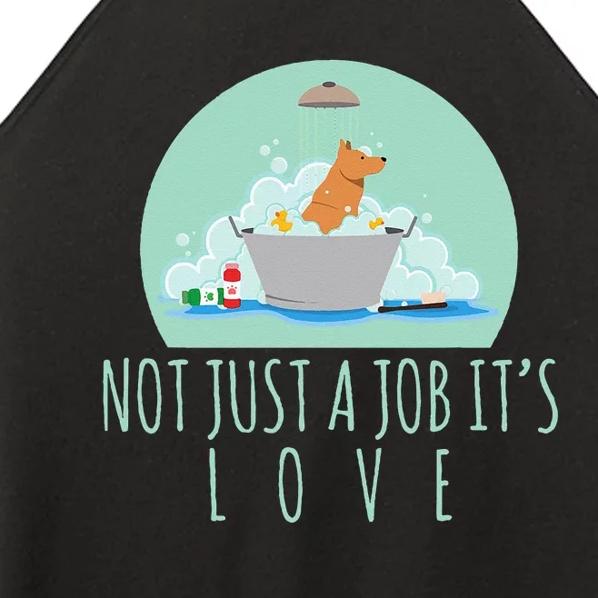 Not Just A Job It's Love Dog Groomer Funny Dog Grooming Women’s Perfect Tri Rocker Tank