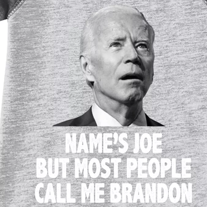 Name's Joe But Most People Call Me Brandon Infant Baby Jersey Bodysuit