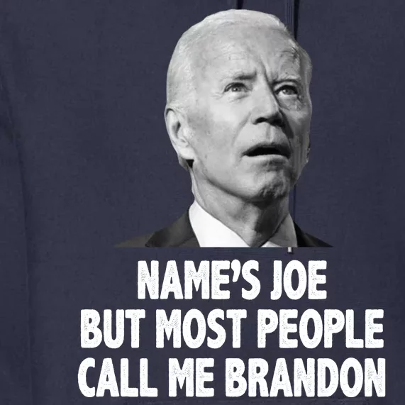 Name's Joe But Most People Call Me Brandon Premium Hoodie