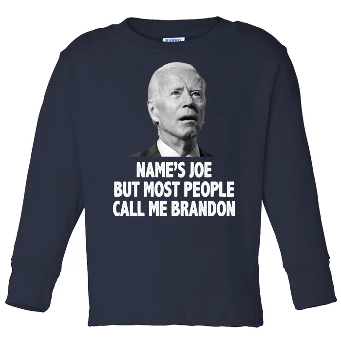 Name's Joe But Most People Call Me Brandon Toddler Long Sleeve Shirt