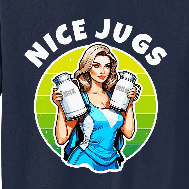 Nice Jugs. Cheerleader Milkmaid. Pitcher Holding Fun Tall Sweatshirt