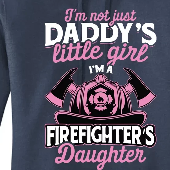 Not Just Daddys Little Girl Firefighter Daughter Women's Pullover Hoodie