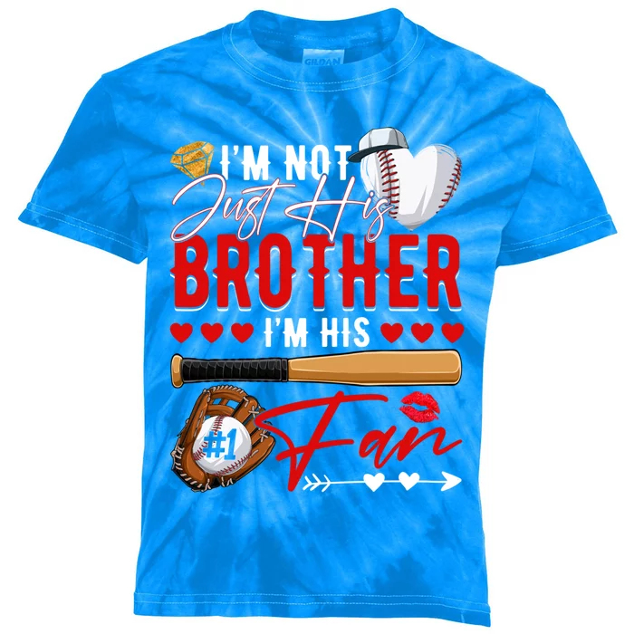 Not Just His Brother His Number 1 Fan Proud Baseball Brother Gift Kids Tie-Dye T-Shirt