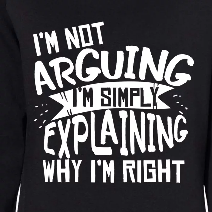 Novelty Joke Hoodie | Im Not Arguing Im Explaining Hoodie Womens California Wash Sweatshirt