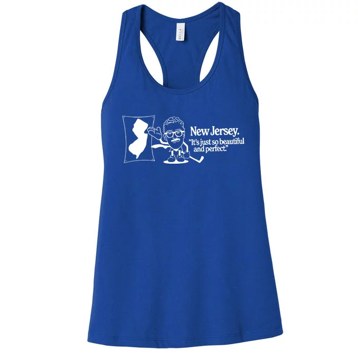 New Jersey ItS Just So Beautiful And Perfect Women's Racerback Tank