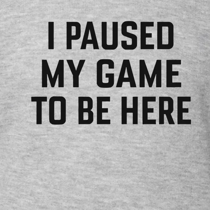 Nikola Jokić I Paused My Game To Be Here Toddler Sweatshirt