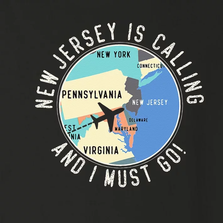 New Jersey Is Calling And I Must Go New Jersey State Toddler Long Sleeve Shirt