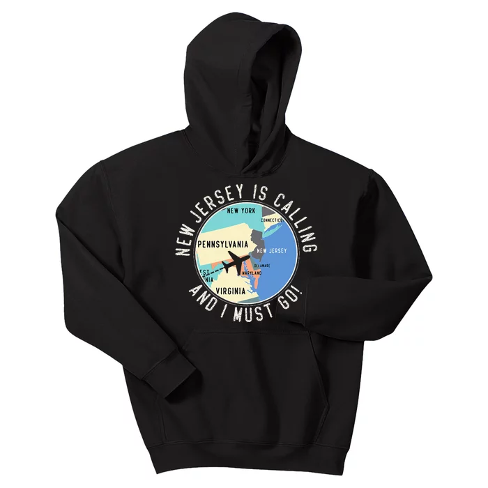 New Jersey Is Calling And I Must Go New Jersey State Kids Hoodie