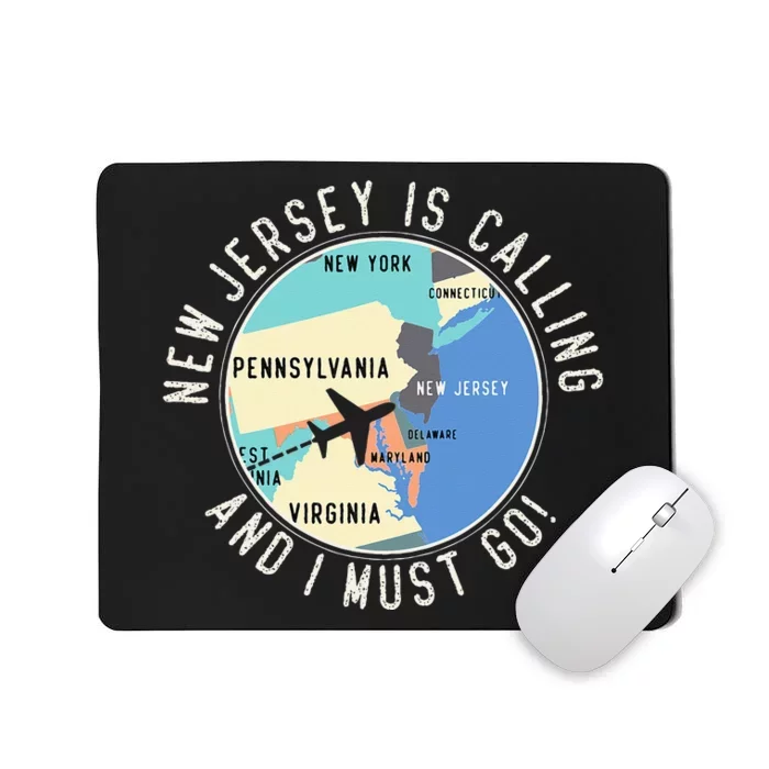 New Jersey Is Calling And I Must Go New Jersey State Mousepad